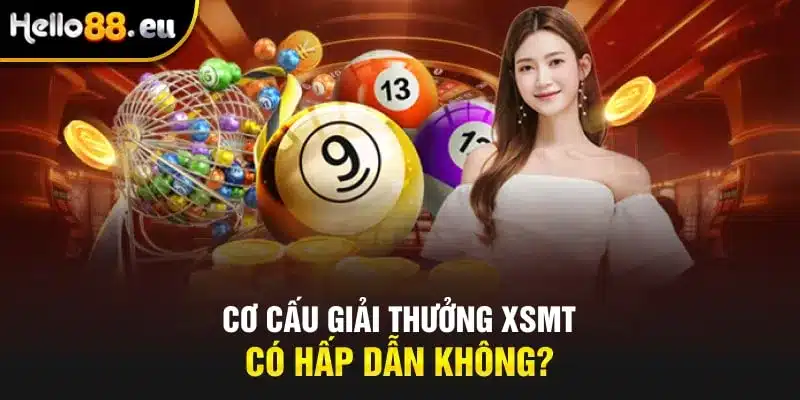 Cơ cấu giải thưởng xổ số miền Trung có hấp dẫn không?