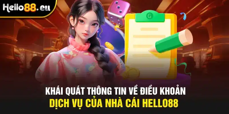 Khái quát thông tin về điều khoản dịch vụ của nhà cái Hello88