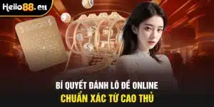 Bí quyết đánh lô đề online chuẩn xác từ cao thủ