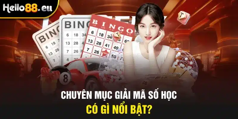 Chuyên mục giải mã số học có gì nổi bật?