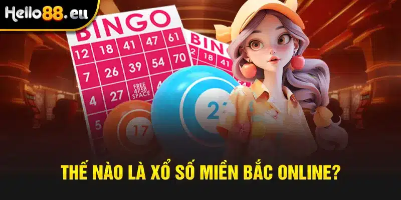 Thế nào là xổ số miền Bắc online?